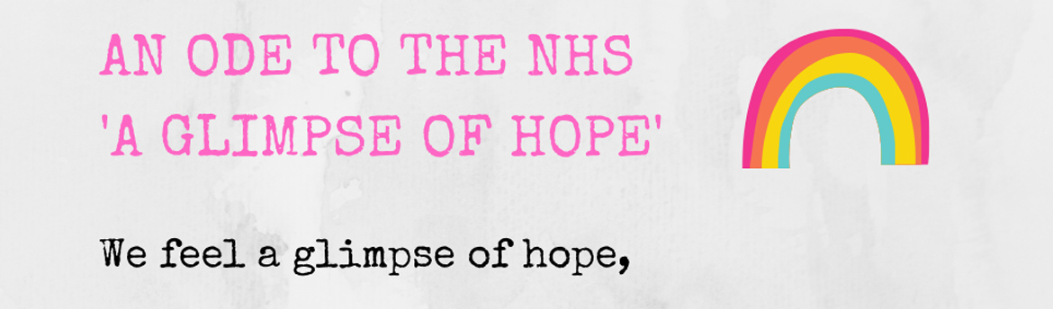 An Ode To The NHS 'A Glimpse of Hope'